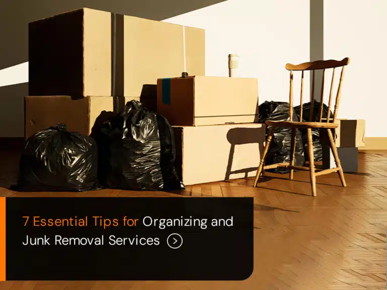 7 Essential Tips for Organizing and Junk Removal Services-One Move Movers